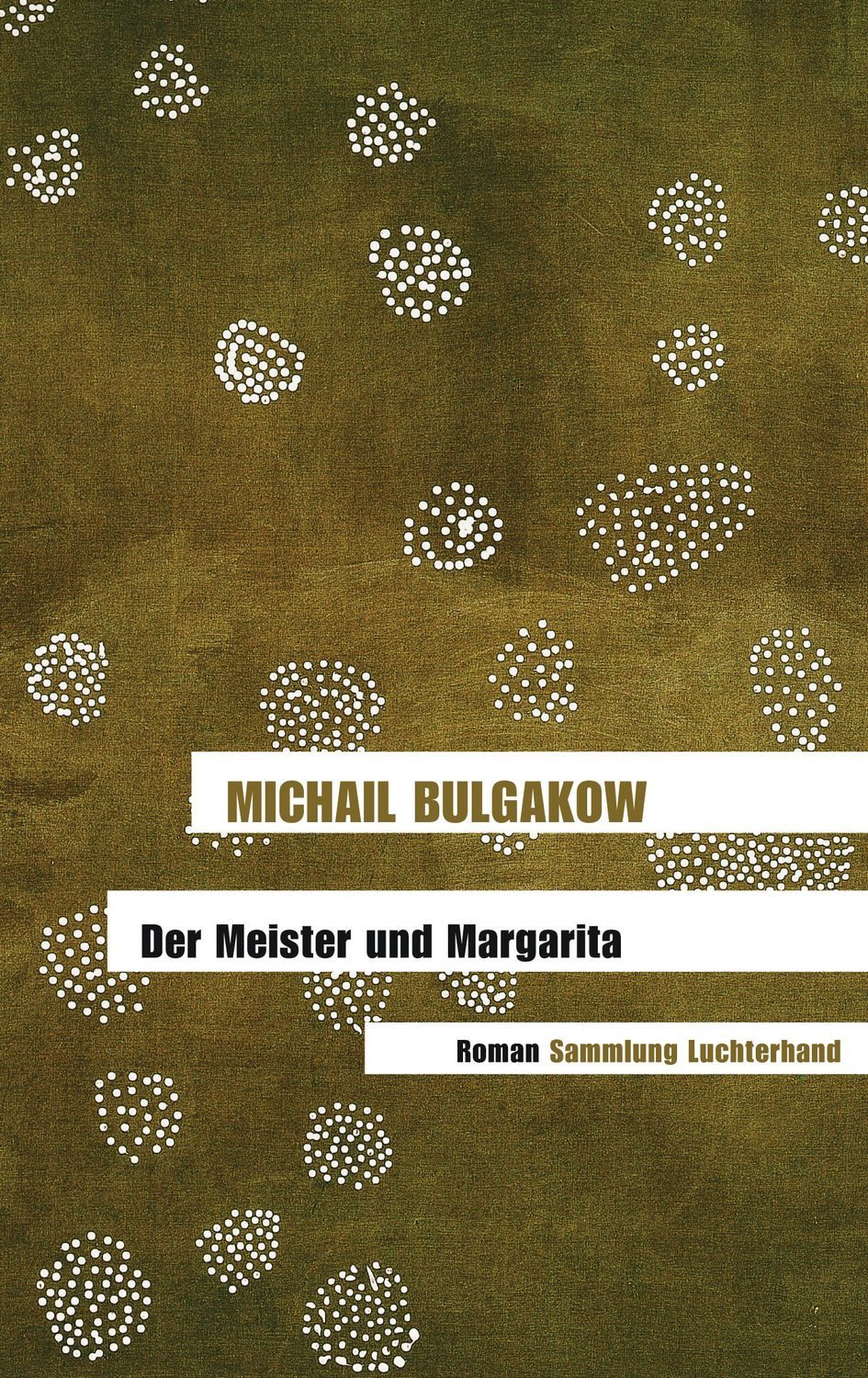 Der Meister und Margarita / Michail Bulgakow, Roman
