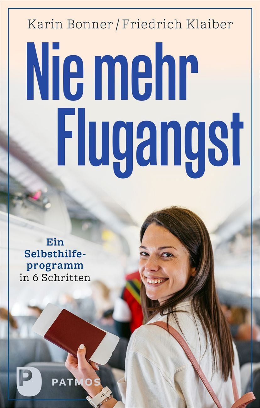 Nie mehr Flugangst / Karin Bonner, Ein Selbsthilfeprogramm in sechs Schritten