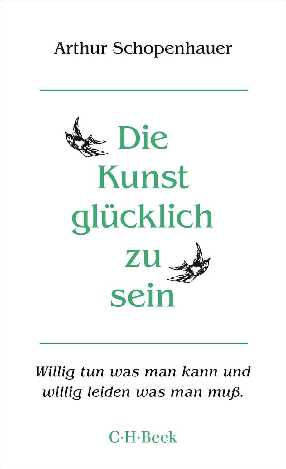 Die Kunst, glücklich zu sein / Arthur Schopenhauer