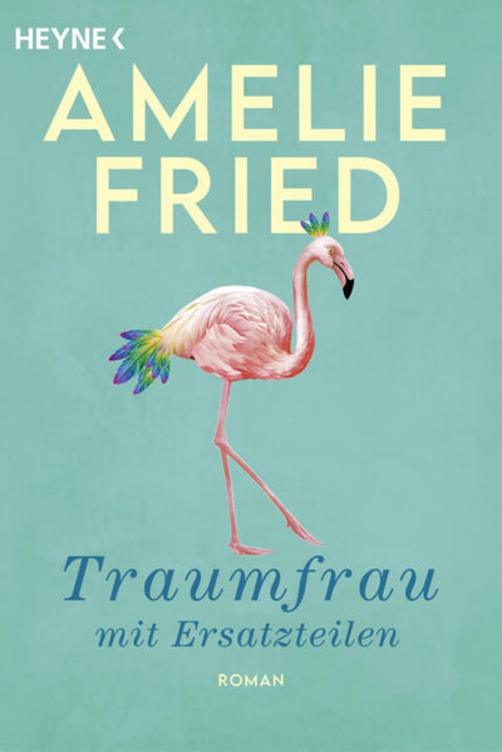 Traumfrau mit Ersatzteilen / Amelie Fried