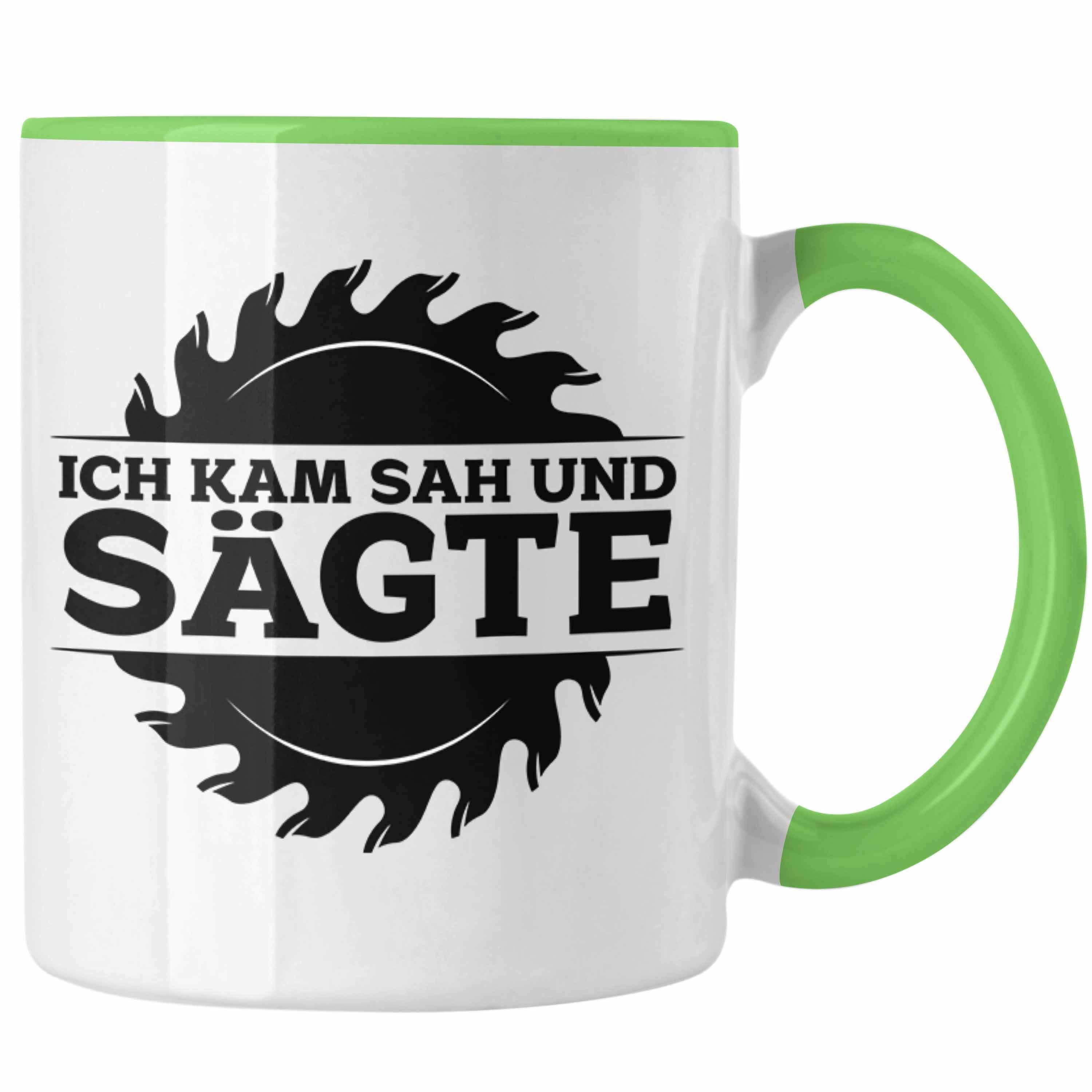 Trendation Tasse Ich Kam Sah Und Sägte Kreissäge Tasse Geschenk Holzarbeiter Geschenkid Grün