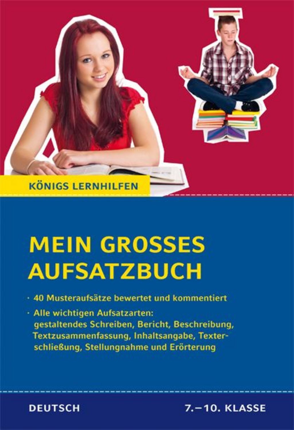 Mein großes Aufsatzbuch - Deutsch 7.-10. Klasse / Christine Friepes, Annett Richter