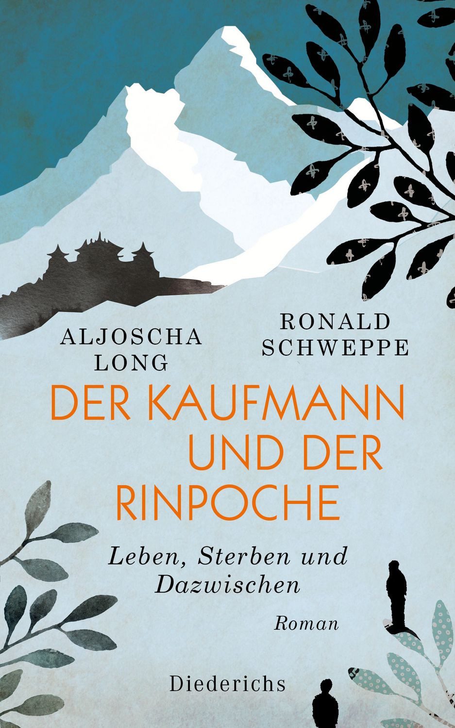 Der Kaufmann und der Rinpoche / Aljoscha Long, Ronald Schweppe