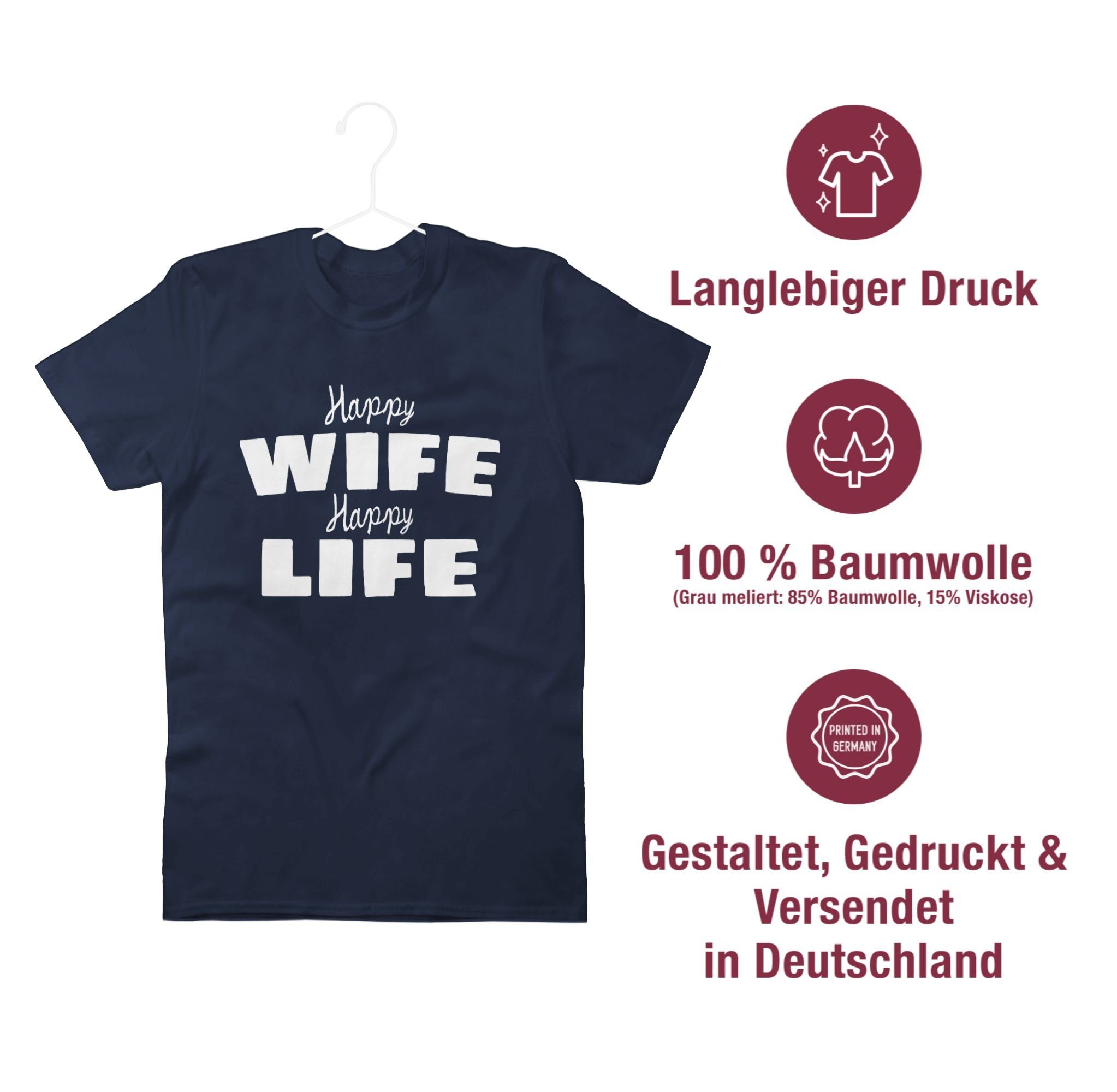 Shirtracer T-Shirt Happy wife happy 02 life Statement Navy Sprüche Blau