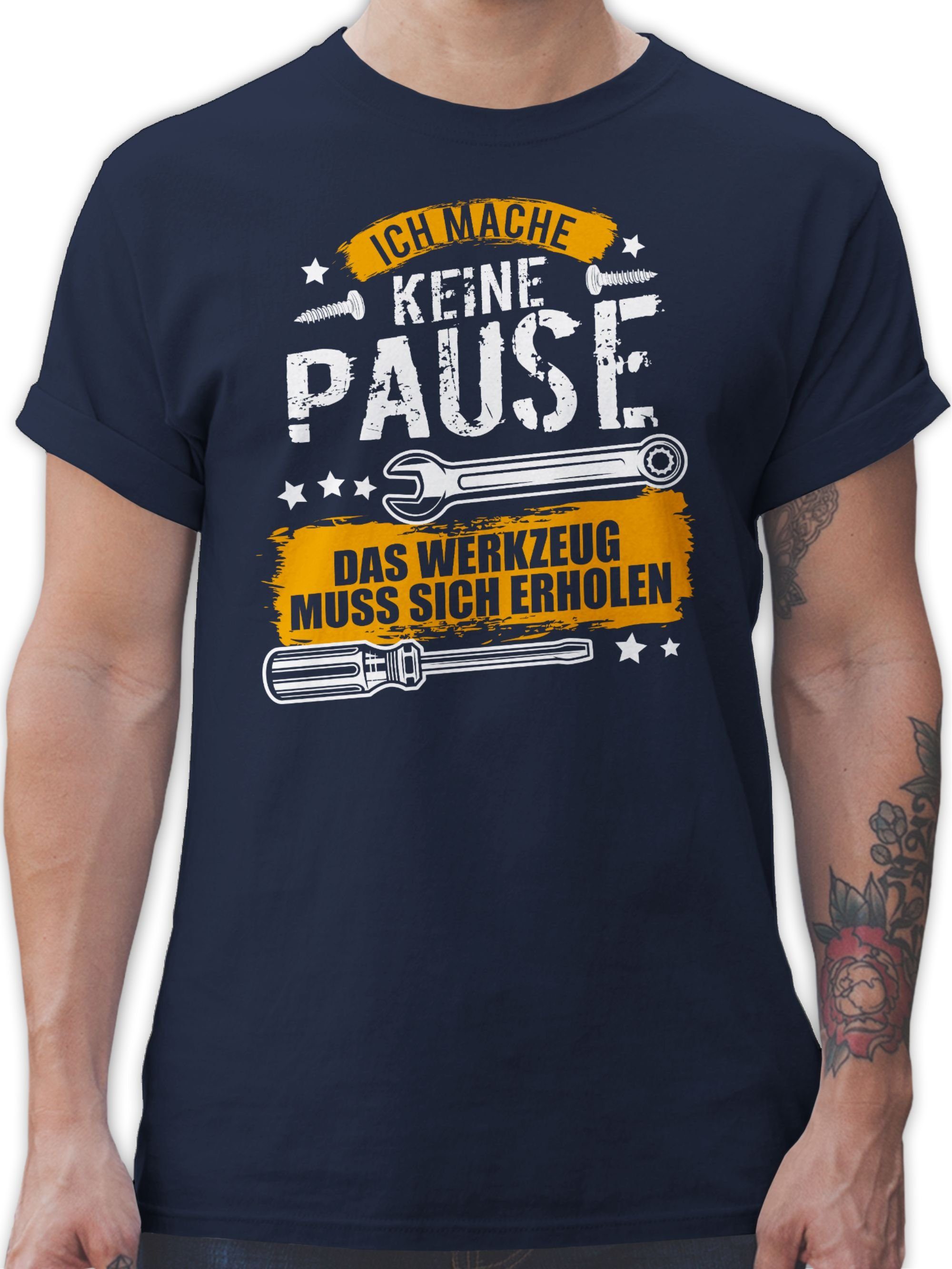 Blau keine sich Navy Handwerker Ich Shirtracer erholen Werkzeug muss T-Shirt 03 mache Pause, das Geschenke