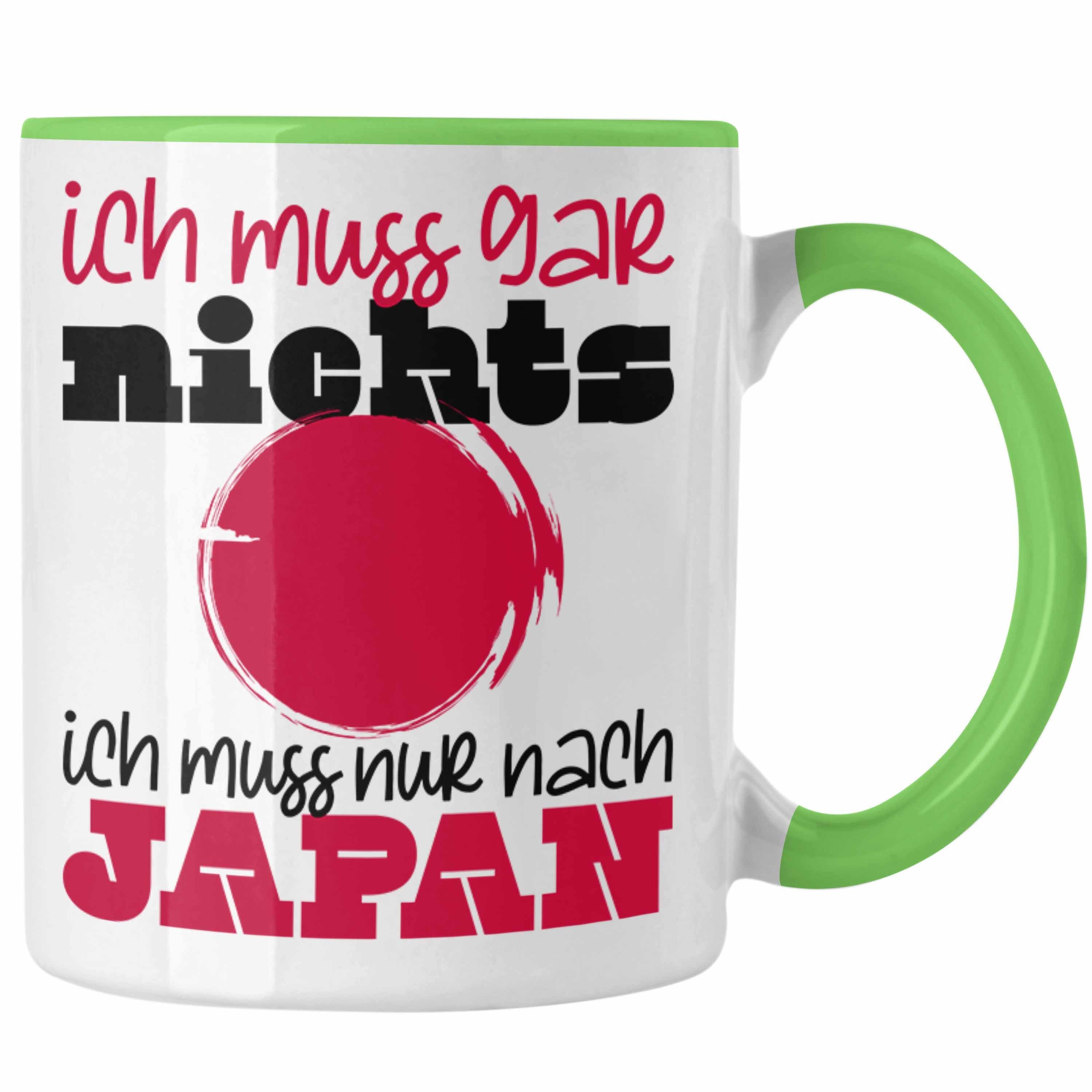 Muss Tokyo Geschenk Japan Muss Ky Grün Trendation Nach Gar Tasse Japan Tasse Ich Nur Ich Nix