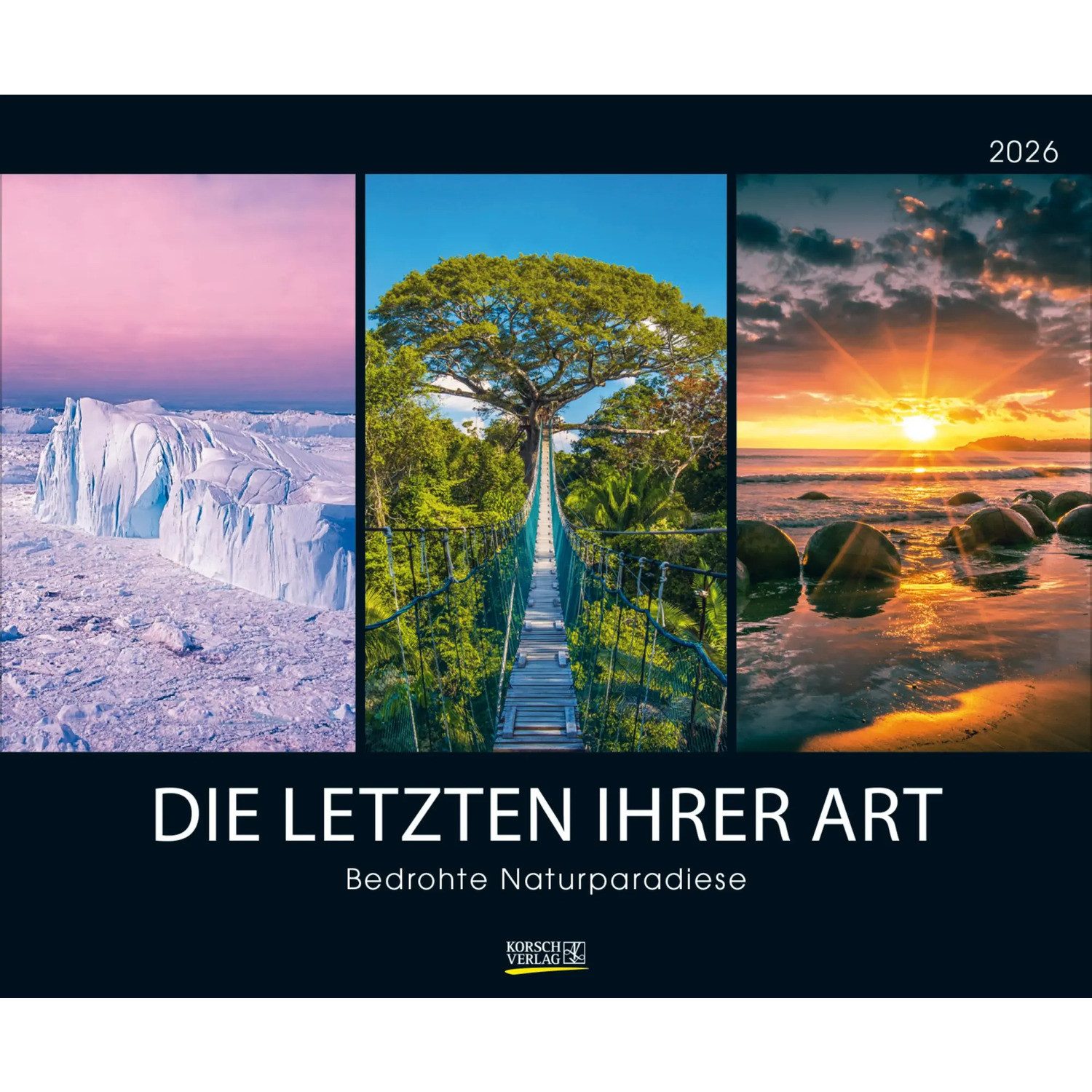 Korsch Verlag Wandkalender Bedrohte Naturparadiese 2026