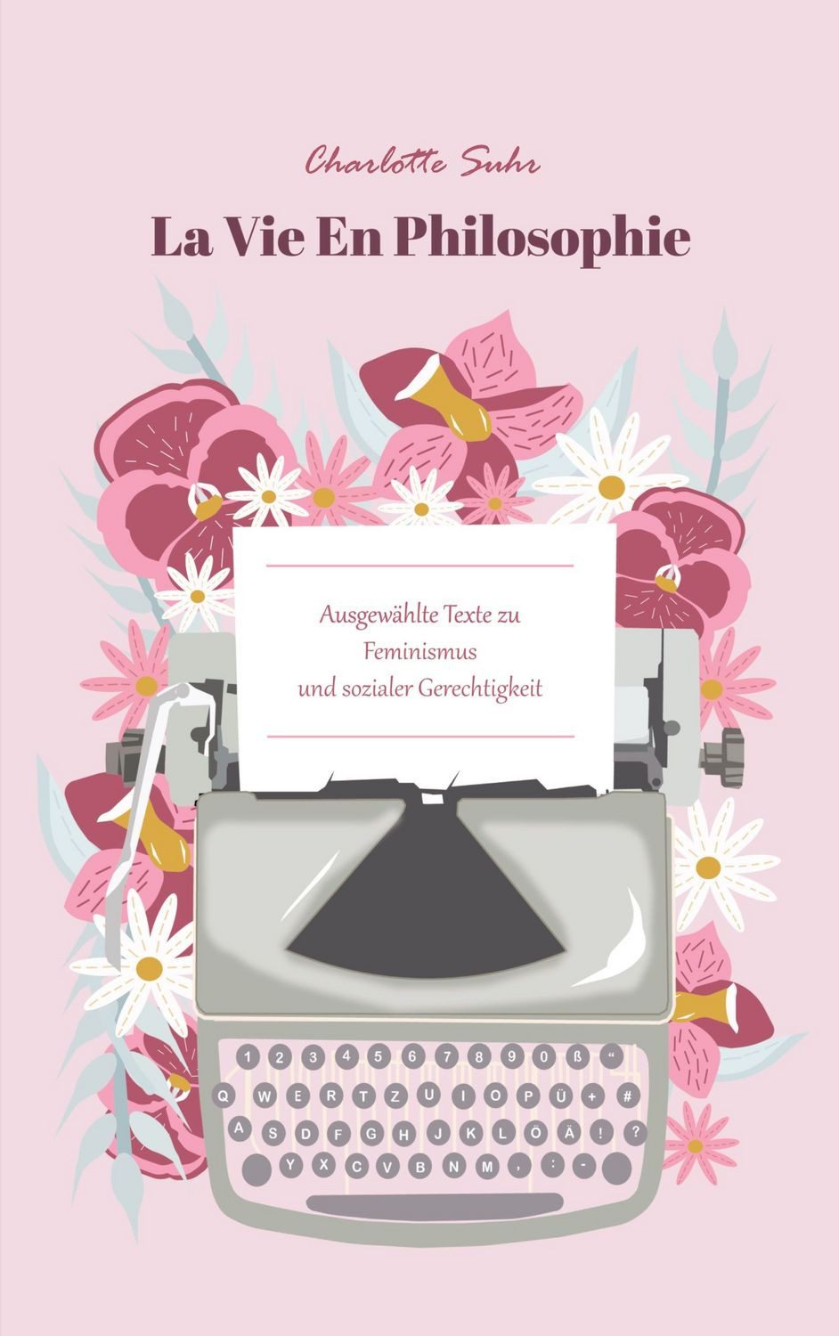 La Vie En Philosophie / Charlotte Suhr