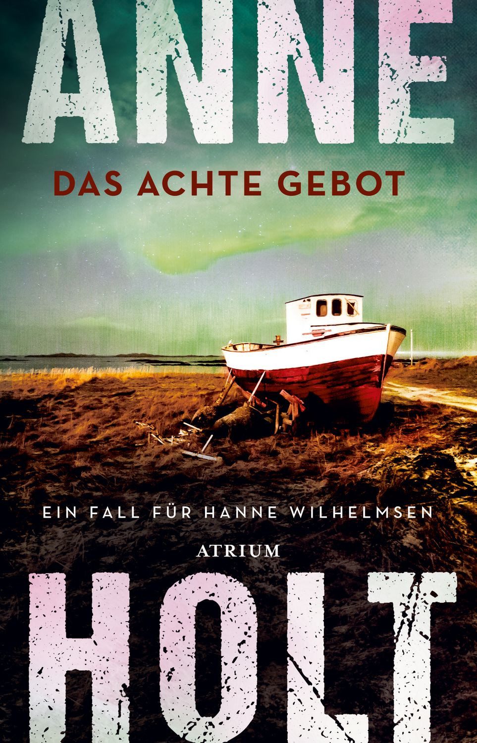 Das achte Gebot / Anne Holt, Ein Fall für Hanne Wilhelmsen