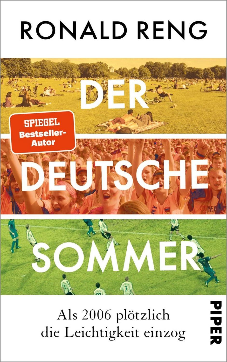 Sachbuch Der deutsche Sommer Als 2006 plötzlich die Leichtigkeit einzog, Das n Ronald Reng
