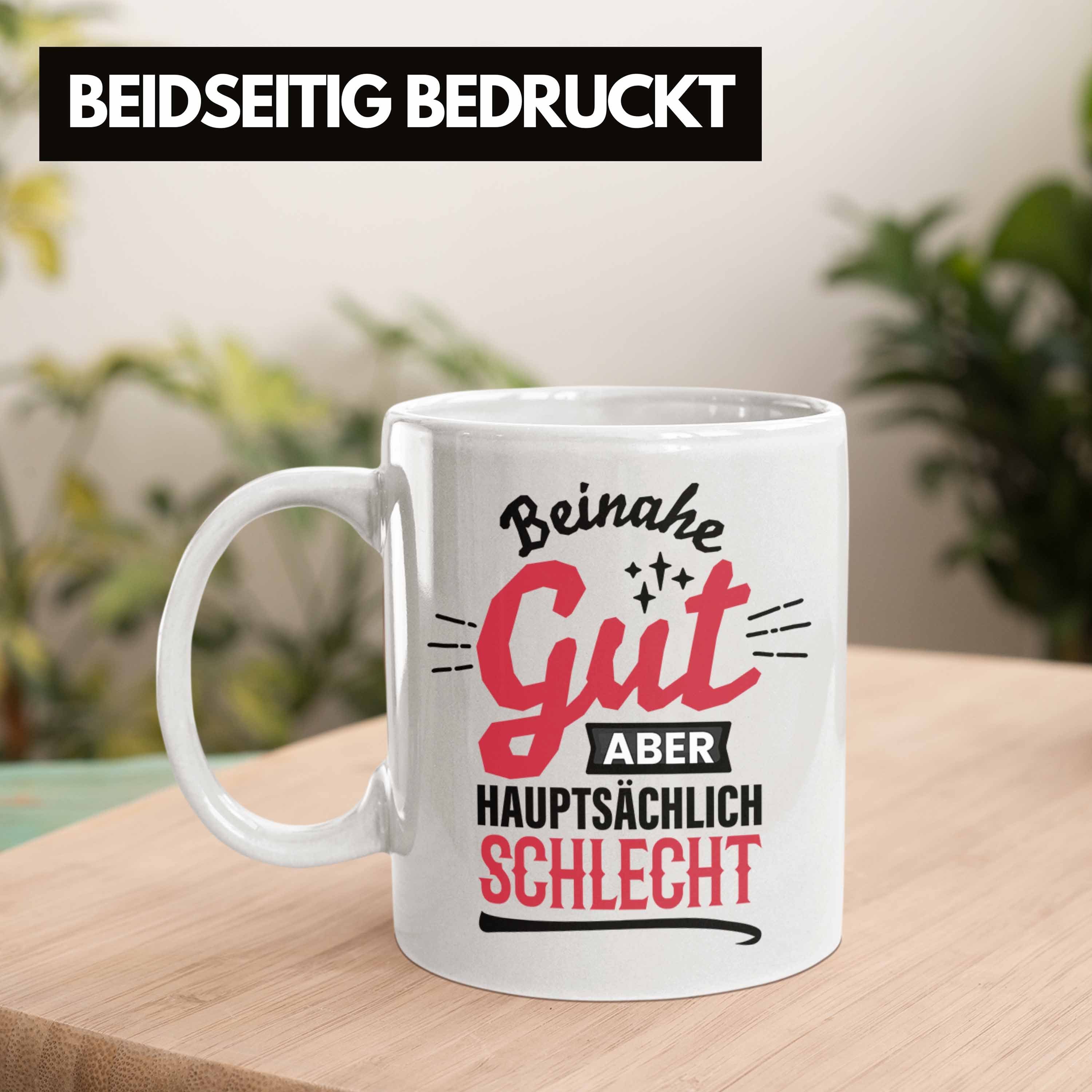 Weiss Spruch Kaffee-Becher Beinahe Lustiger Sch Aber Hauptsächlich Tasse Gut Trendation Tasse