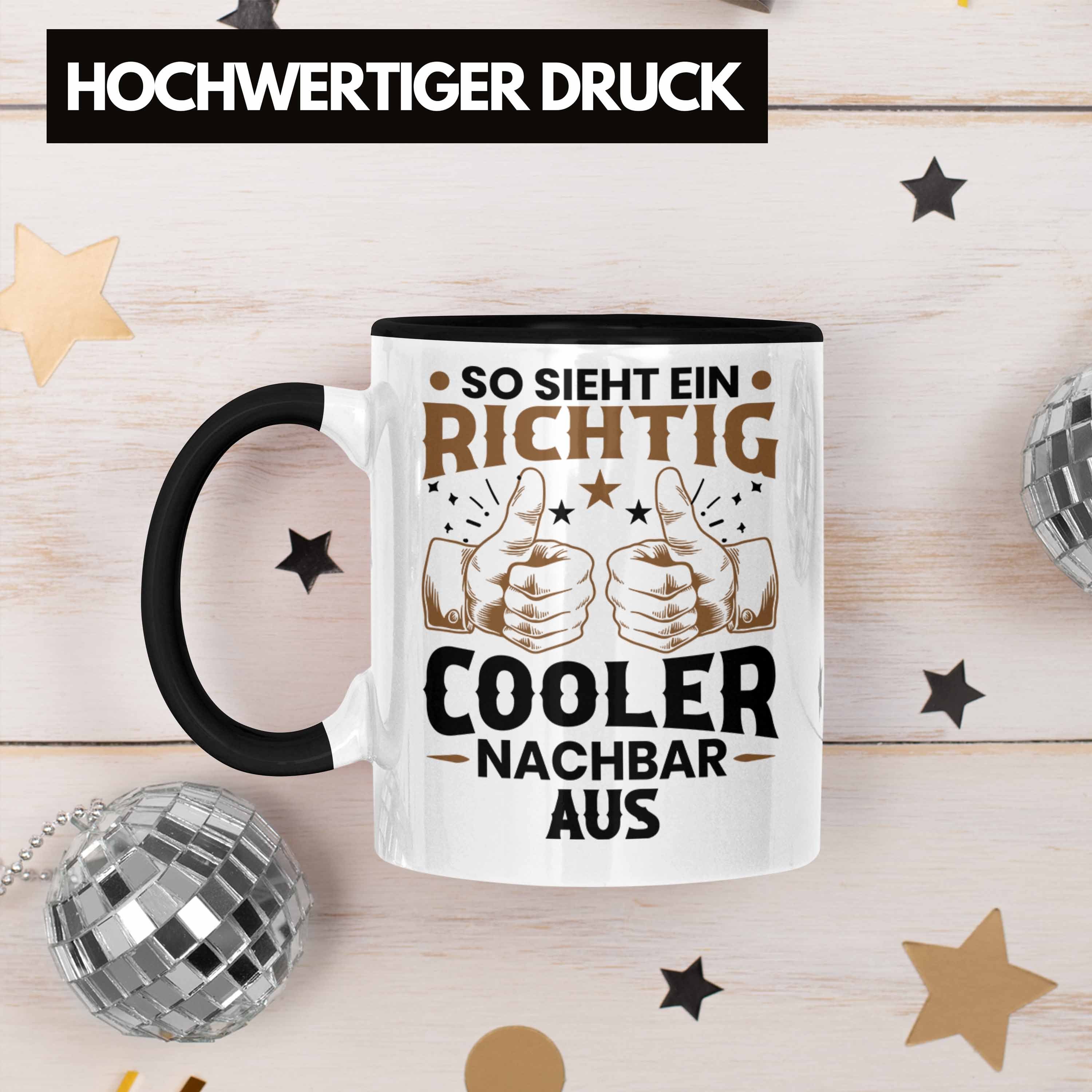 Richtig Trendation Nachbar Geschenkidee Sieht - Aus Trendation Bester Geschenk Schwarz So Tasse Tasse Nachbarn Cooler Nachbar Ein