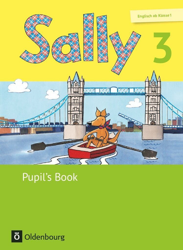 Sally - Englisch ab Klasse 1 - Ausgabe 2015 für alle Bundesländer auße / Stefanie Gleixner-Weyrauch, Marion Lugauer, Sabine Schwarz, Jasmin Brune, Daniela Elsner, Pupil's Book