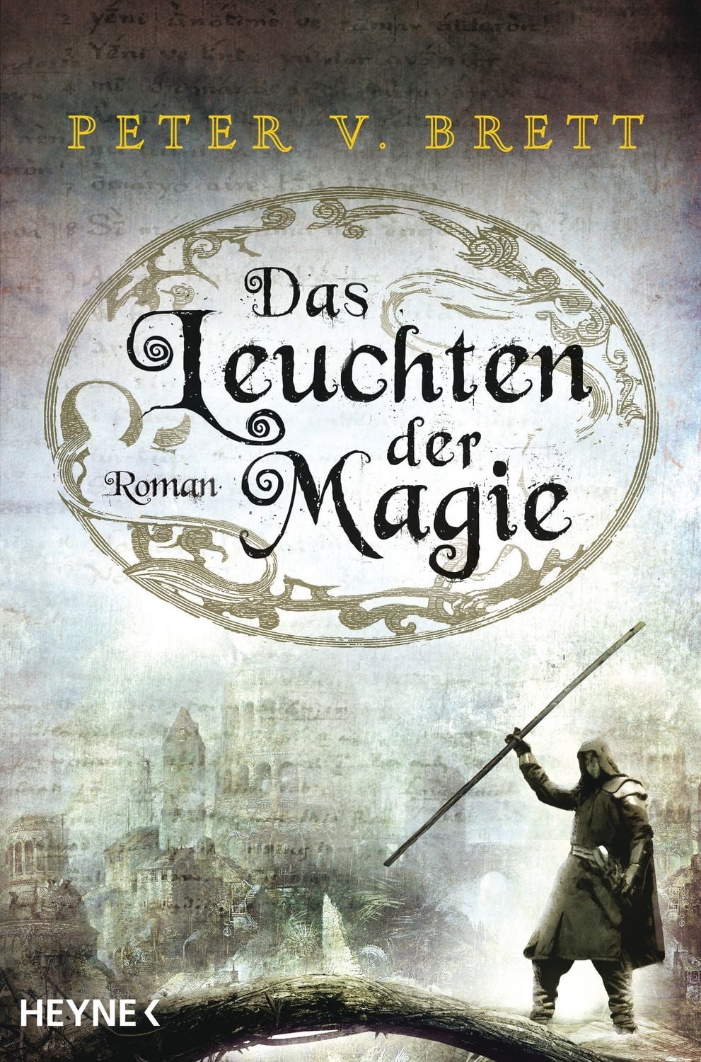 Das Leuchten der Magie / Dämonenzyklus Bd. 5 / Peter V. Brett, Roman