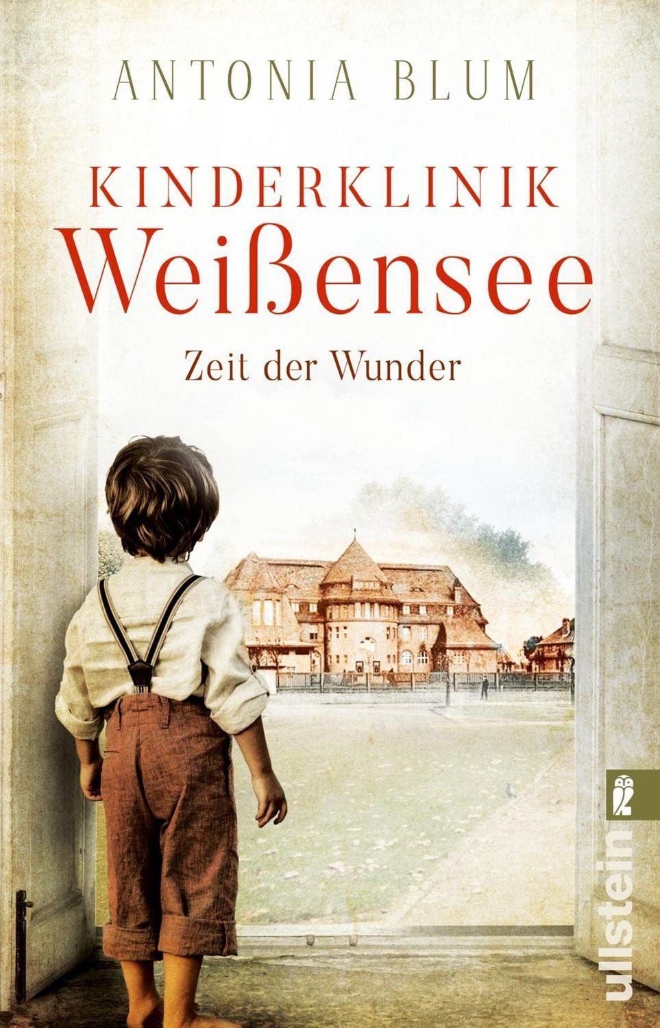 Kinderklinik Weißensee - Zeit der Wunder / Antonia Blum