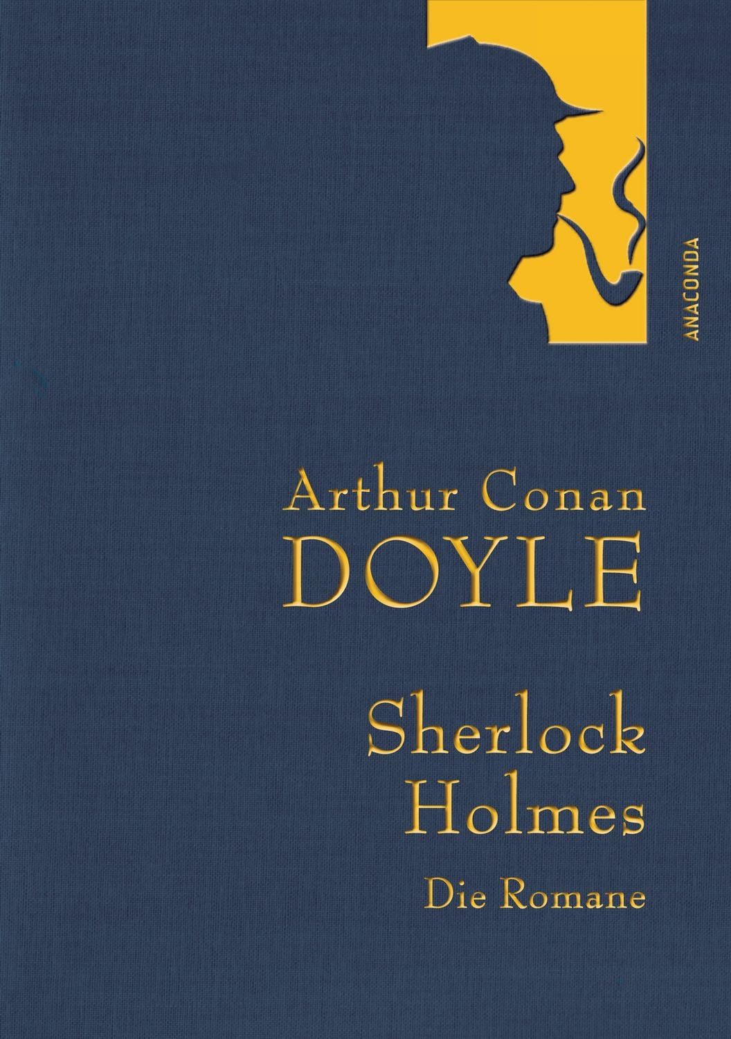 Arthur Conan Doyle,Sherlock Holmes. Die Romane / Arthur Conan Doyle
