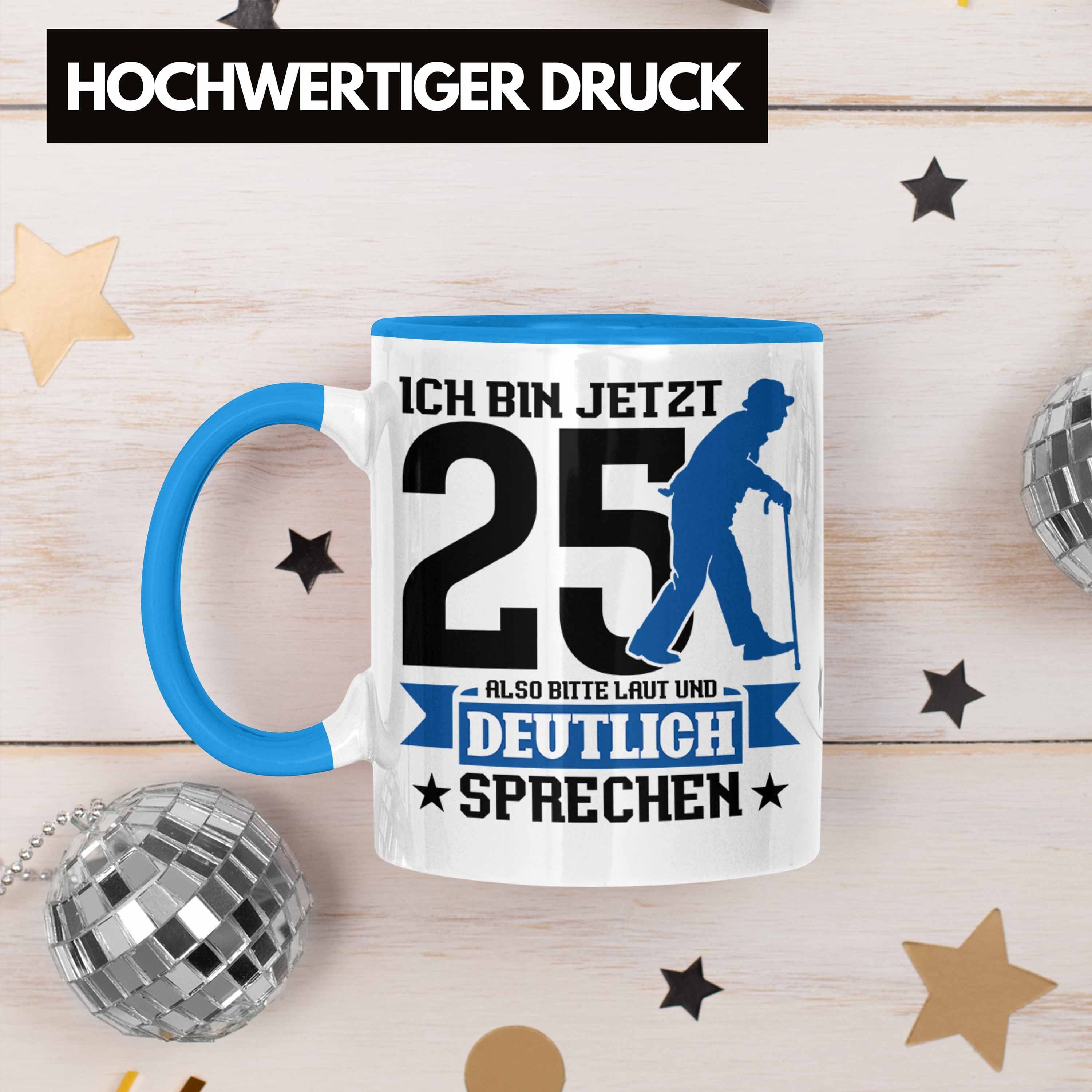 Trendation Tasse Tasse Geschenk zum 25. Geburtstag Lustiger Spruch Geschenkidee Männer