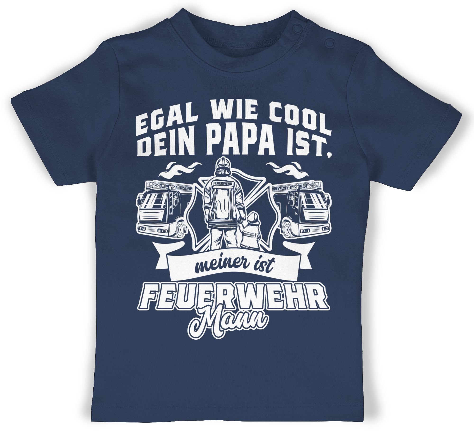 Shirtracer T-Shirt Egal wie cool dein Papa ist meiner ist Feuerwehr Mann Feuerwehr 2 Navy Blau