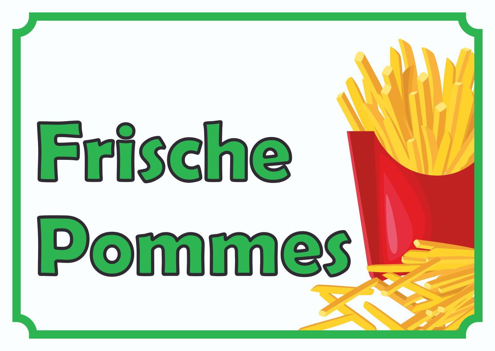 Hinweisschild Frische Pommes Frites Schild