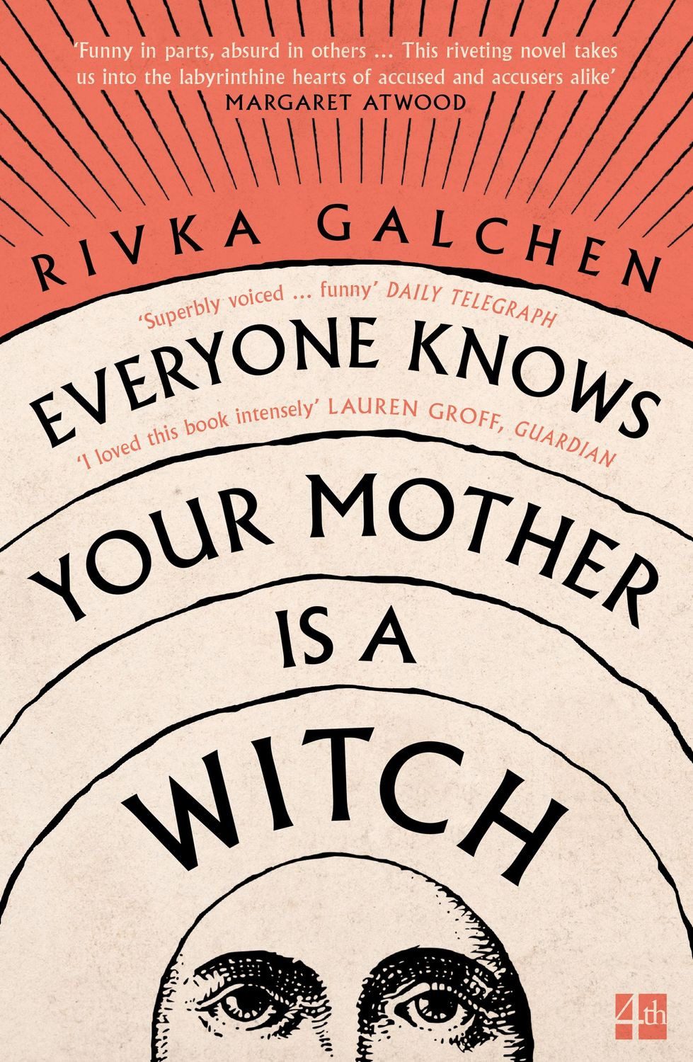 Everyone Knows Your Mother is a Witch / Rivka Galchen, X