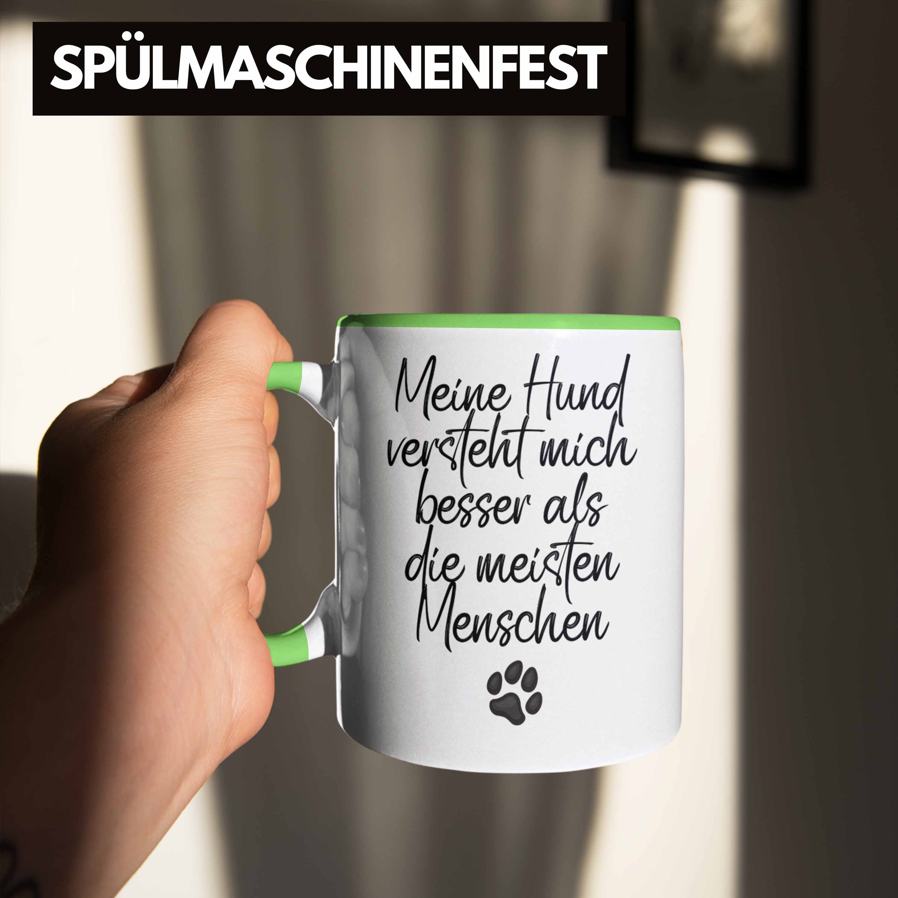 Trendation Tasse Hundebesitzer Kaffee-Becher Mein Hund Versteht Geschenk Bes Mich Tasse Grün
