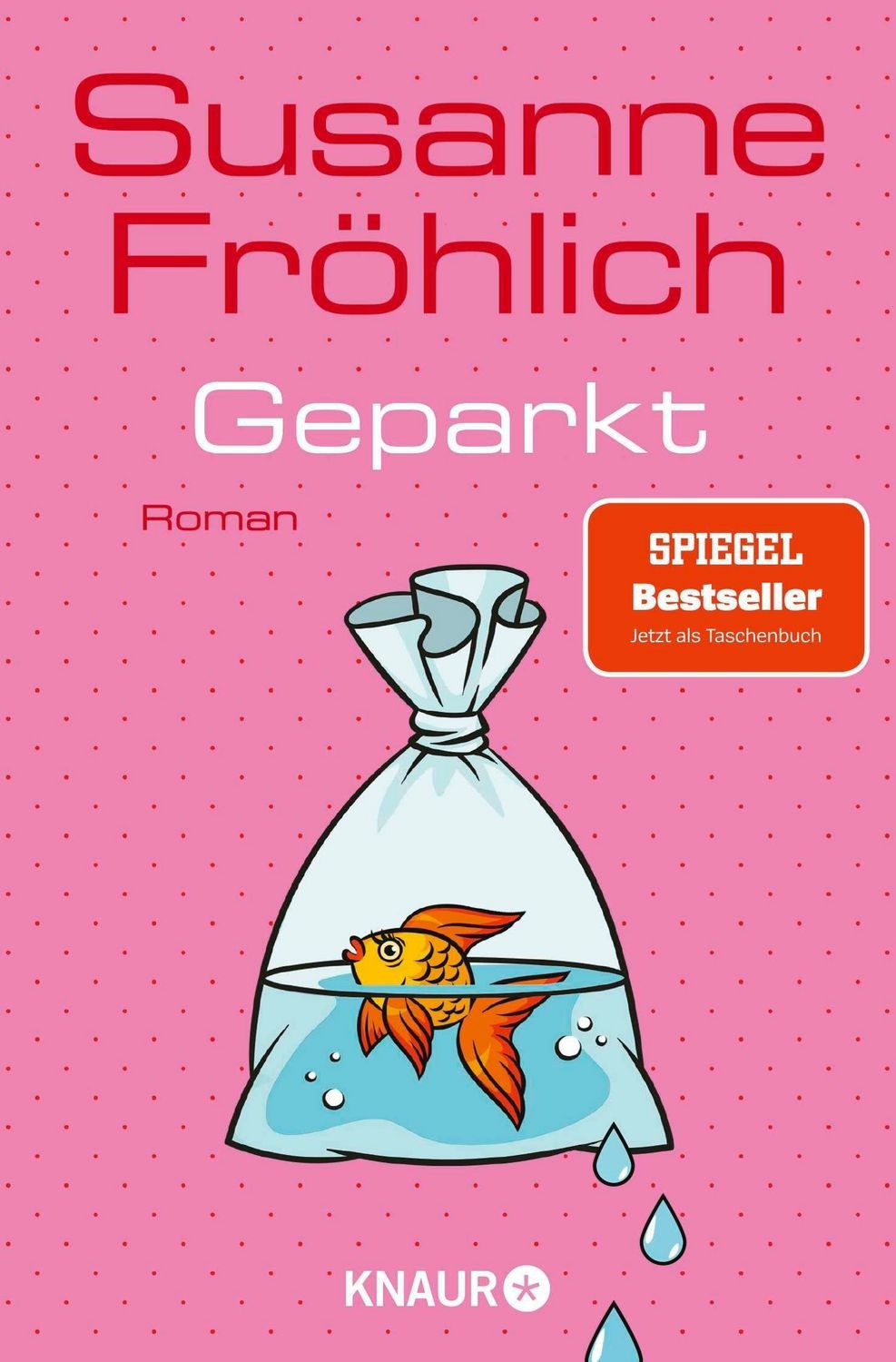 Geparkt / Susanne Fröhlich, SPIEGEL-Bestseller