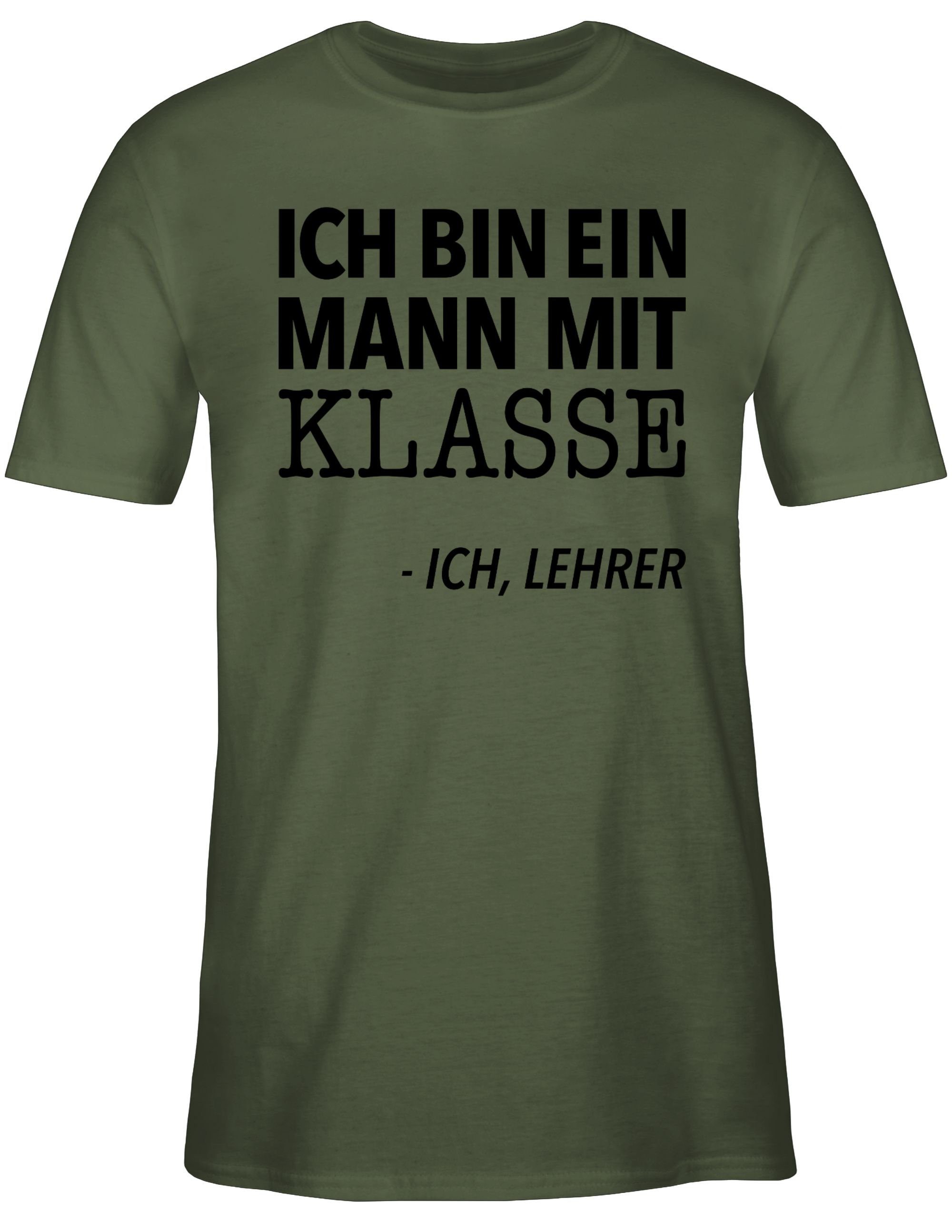 Shirtracer T-Shirt Ich bin ein Mann mit Klasse - Ich, Lehrer Lehrer