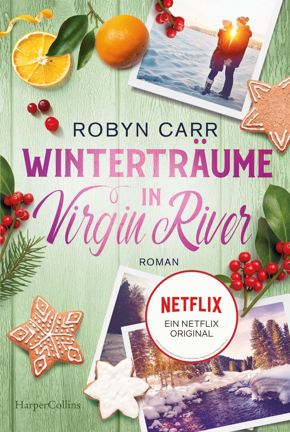 Belletristik Winterträume in Virgin River Roman, Die Buchvorlage zu Netflix langle Robyn Carr