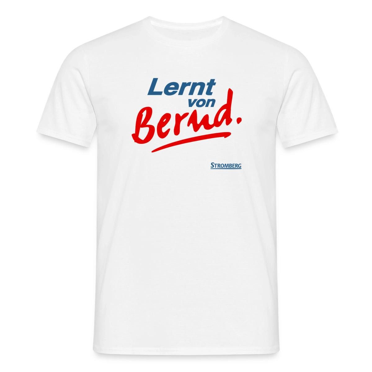 T-Shirt Stromberg Mit Spruch Lernt von Bernd Männer T-Shirt