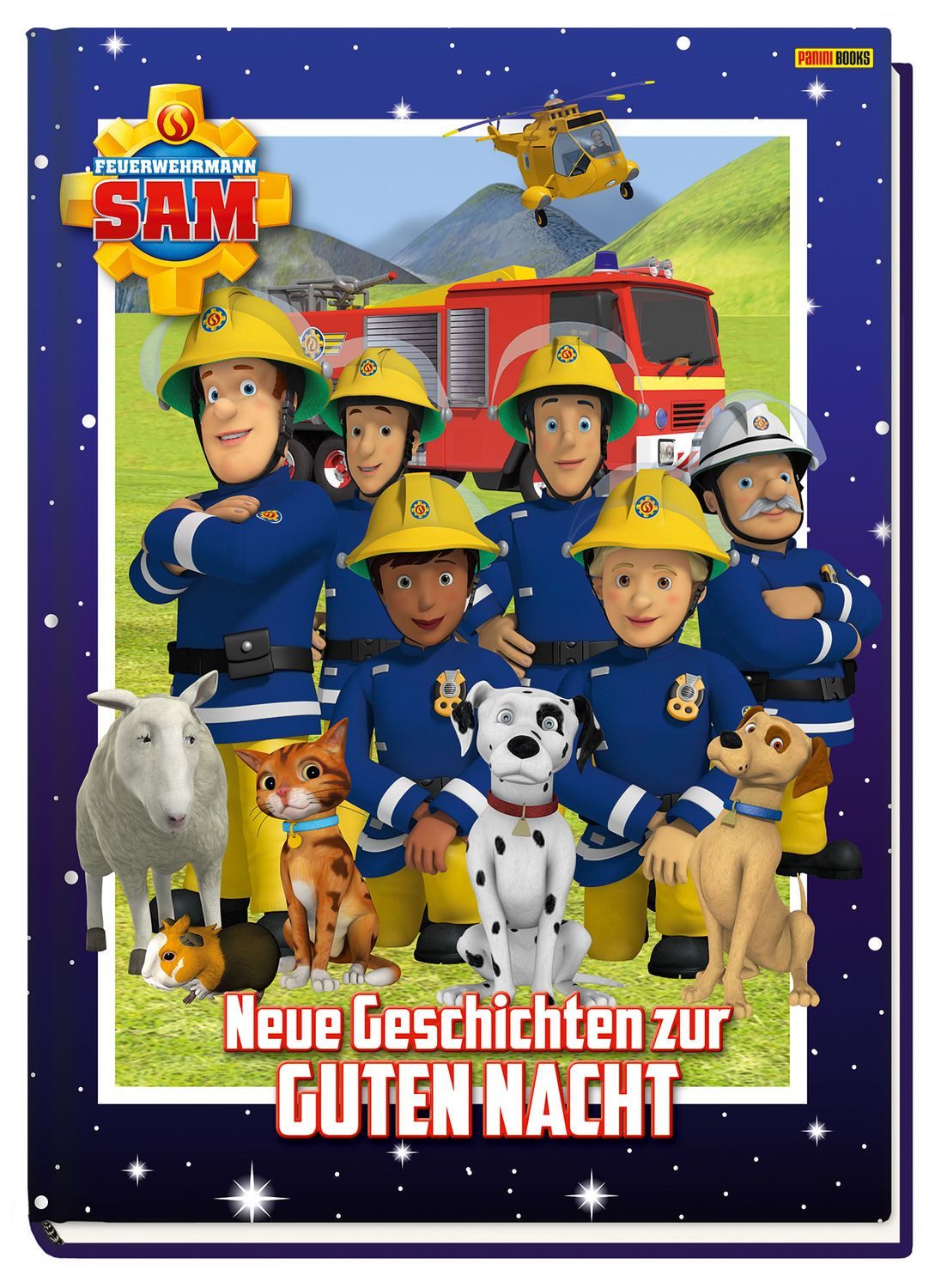 Feuerwehrmann Sam: Neue Geschichten zur Guten Nacht / Katrin Zuschlag