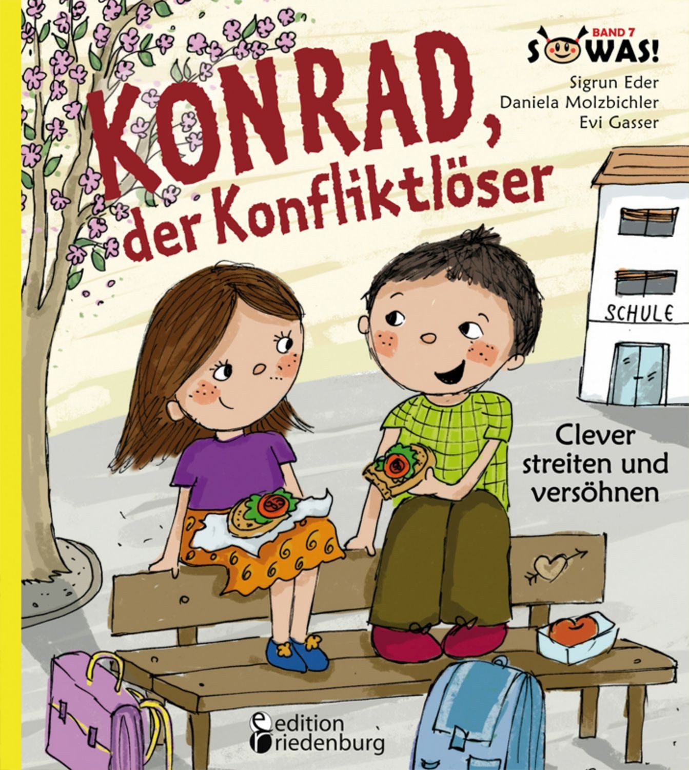Konrad, der Konfliktlöser - Clever streiten und versöhnen / Sigrun Eder, Daniela Molzbichler