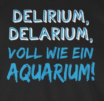 Shirtracer T-Shirt Delirium, Delarium, Voll wie ein Aquarium! Sprüche Statement mit Spruch