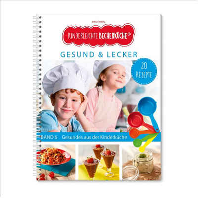 Kinderleichte Becherküche Back-Set »Rezeptbuch Band 6 - Gesund & Lecker«