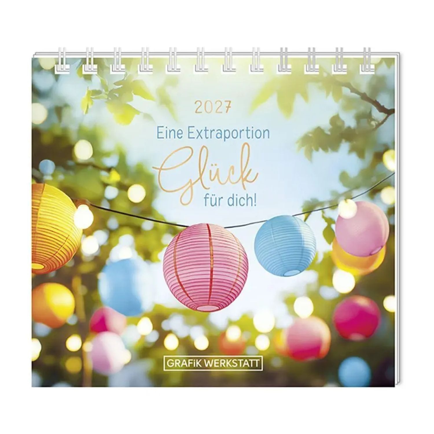 Grafik Werkstatt Wandkalender Mini-Kalender 2027 Eine Extraportion Glück für dich!