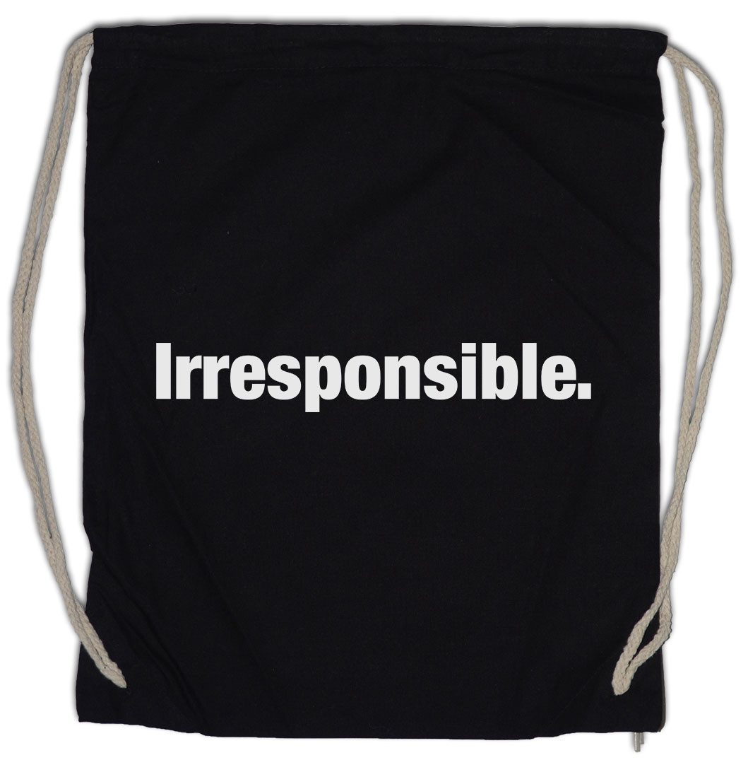 Turnbeutel Irresponsible Turnbeutel Not Responsibe Verantwortung Slogan Spruch