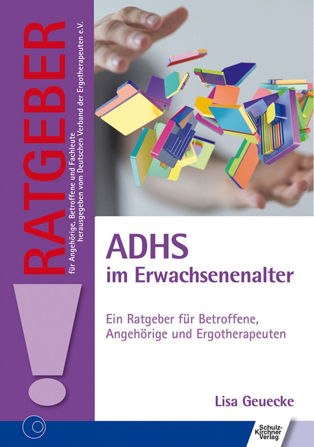 ADHS im Erwachsenenalter / Lisa Geuecke