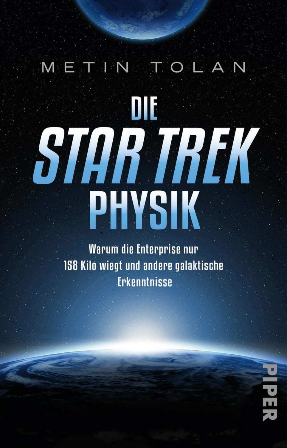 Die Star Trek Physik / Metin Tolan, Warum die Enterprise nur 158 Kilo wiegt und andere galaktische Erkenntnisse, Ein ideales Geschenk für alle Trekkies und Science-Fiction-Fans