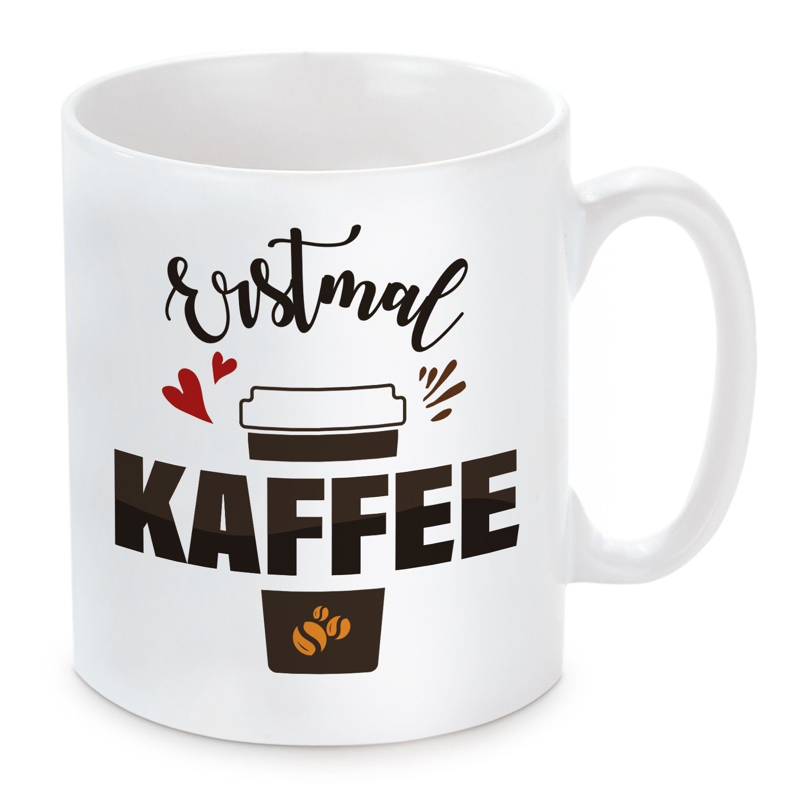 Herzbotschaft Tasse Kaffeebecher mit Motiv spülmaschinenfest Keramik, und mikrowellengeeignet Kaffeetasse Erstmal Kaffee