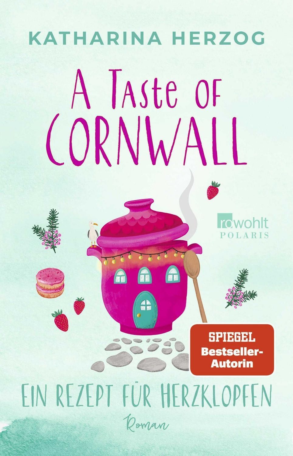 A Taste of Cornwall: Ein Rezept für Herzklopfen / Katharina Herzog
