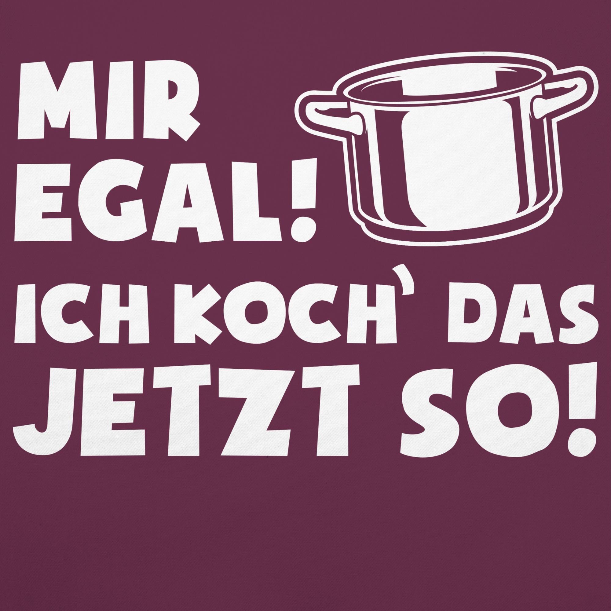 Shirtracer Kochschürze Mir egal ich koch günstig online kaufen