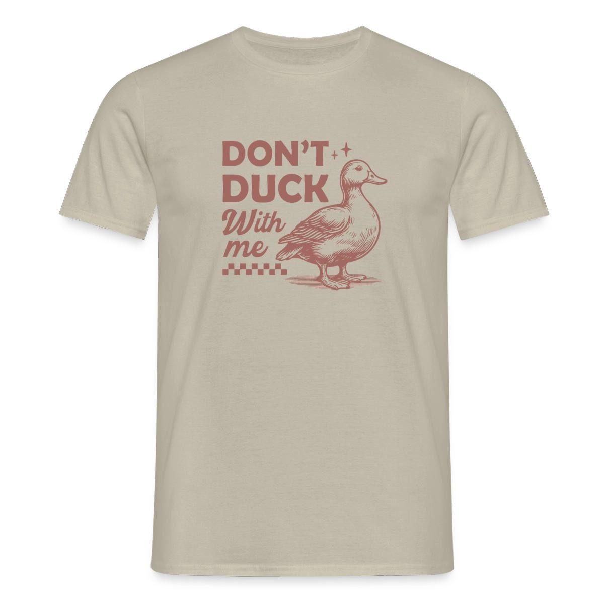 Spreadshirt T-Shirt Don’t Duck With Me, Freche Ente Humor Männer T-Shirt (1-tlg)