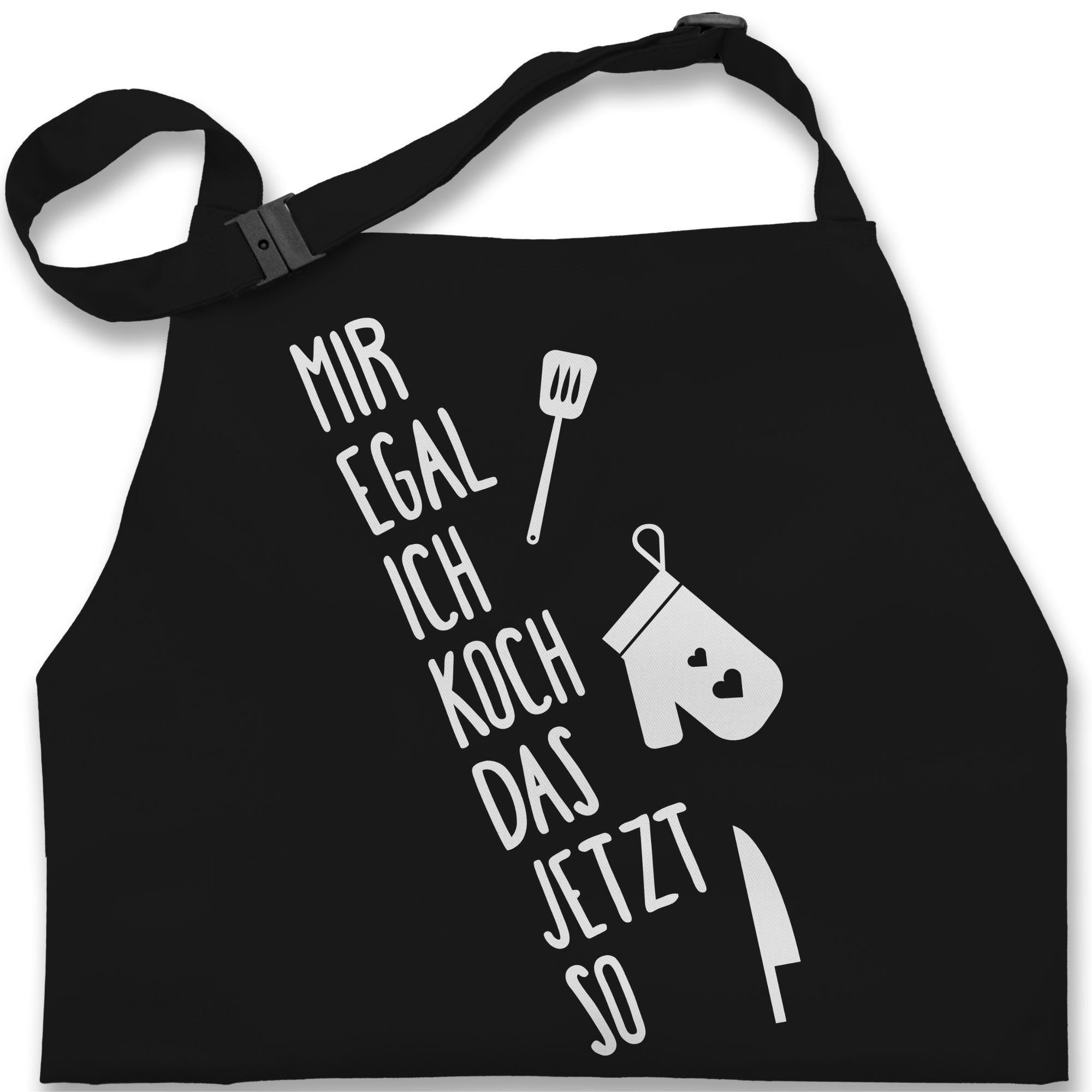 Shirtracer Kochschürze Mir egal ich koch das jetzt so, (1-tlg), Kochschürze