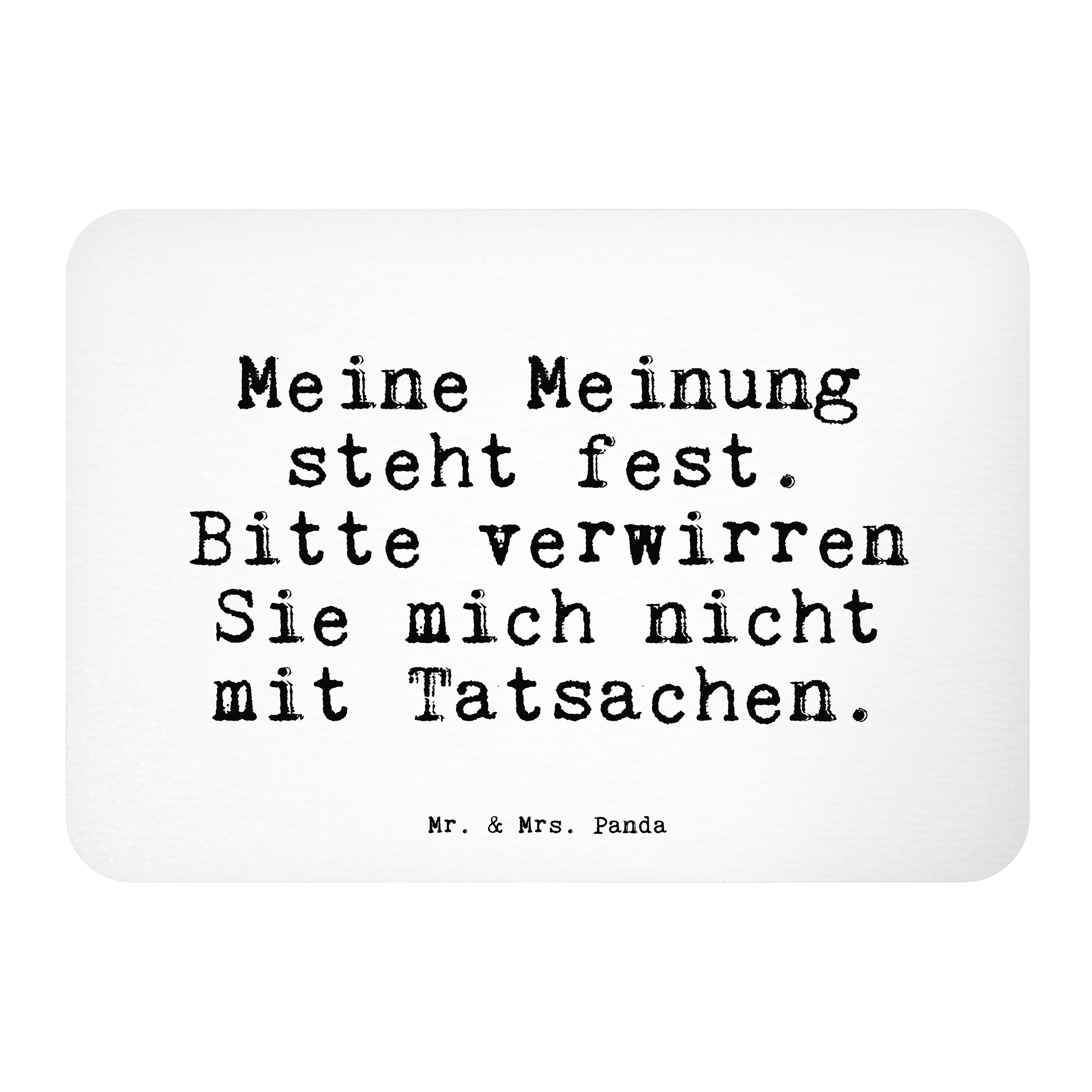 Mr. & Mrs. Panda Meine Meinung steht fest.... Weiß Geschenk