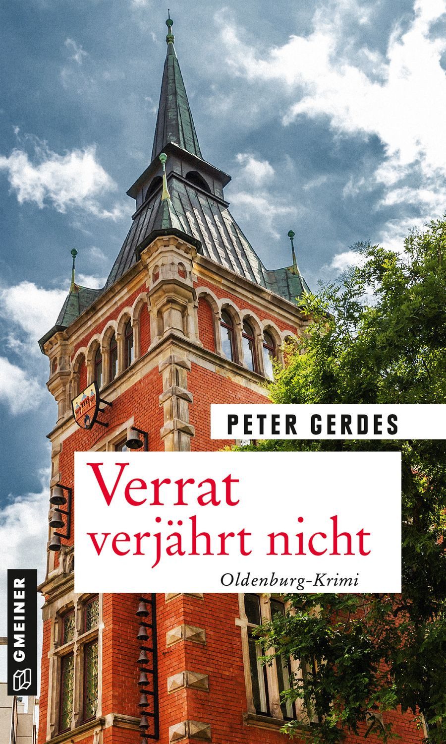 Verrat verjährt nicht / Peter Gerdes, Oldenburg-Krimi