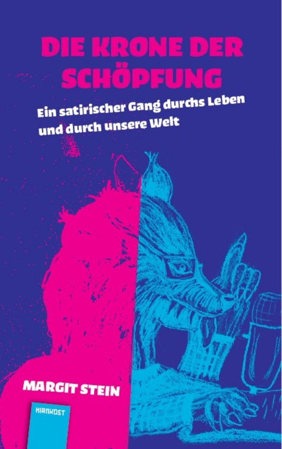 Die Krone der Schöpfung / Margit Stein