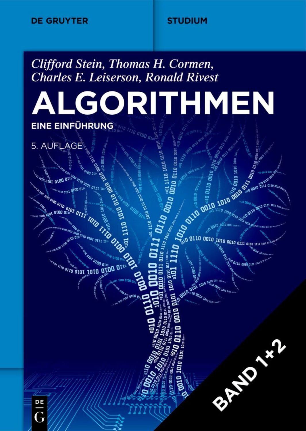 Algorithmen / Thomas H. Cormen, Charles E. Leiserson, Ronald Rivest, Clifford Stein
