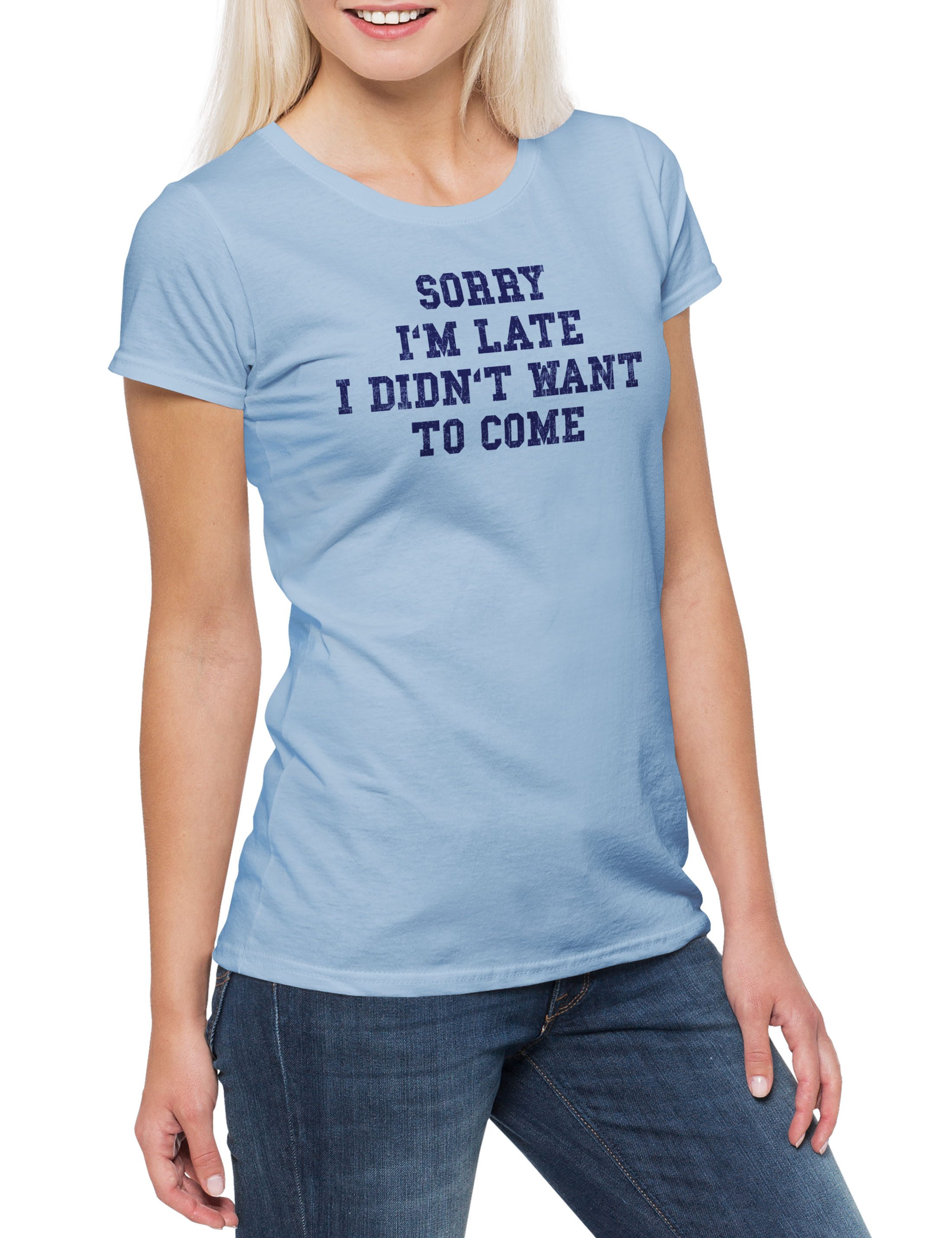Print-Shirt Sorry I'm Late Damen T-ShirtGeburtstag Grumpy Grouch Schlechtester