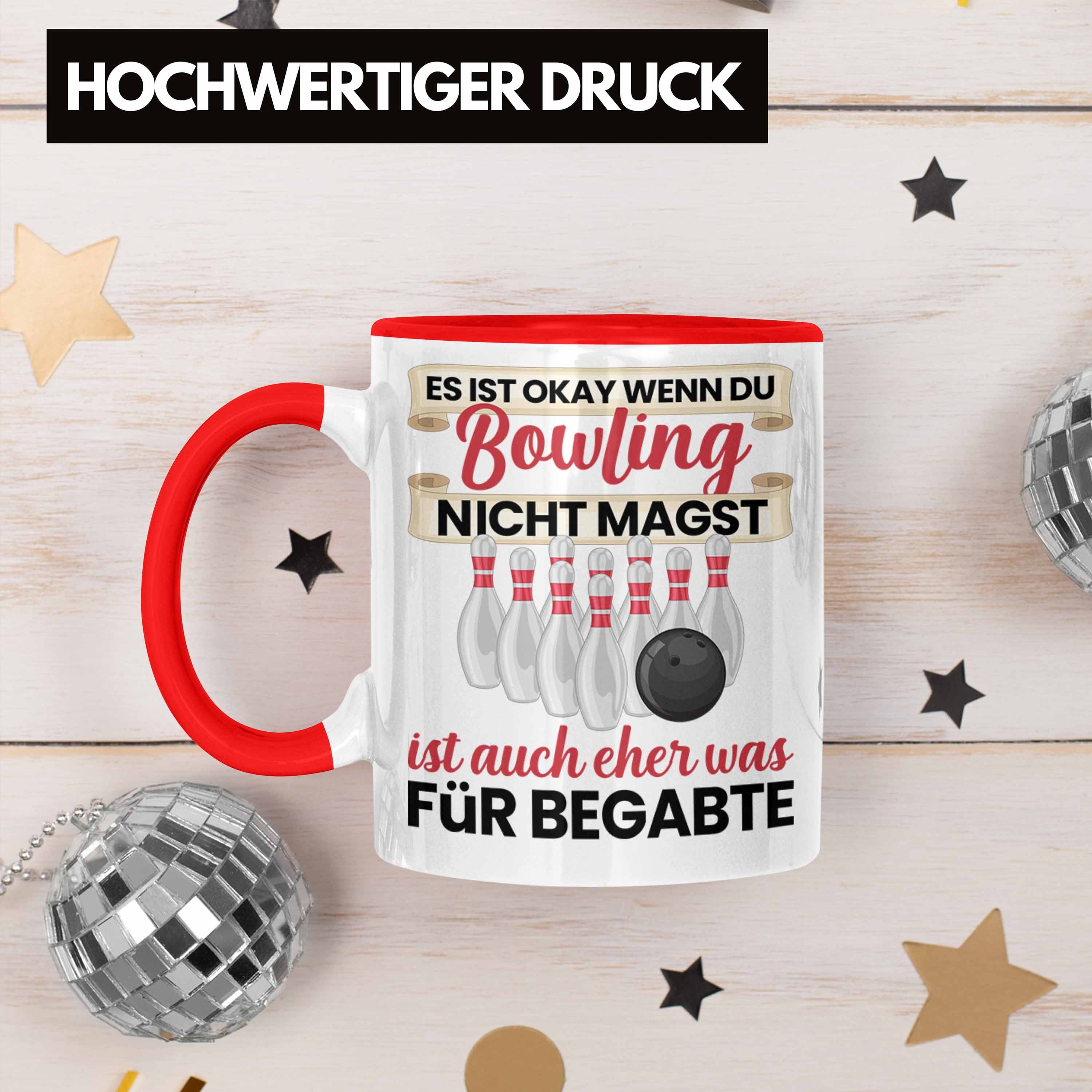 Geschenk Spruch Ist Bowling Es Nicht Rot Tasse Tasse GEschenkidee Magst Lustiger Okay Du Wenn Bowling - Trendation Trendation