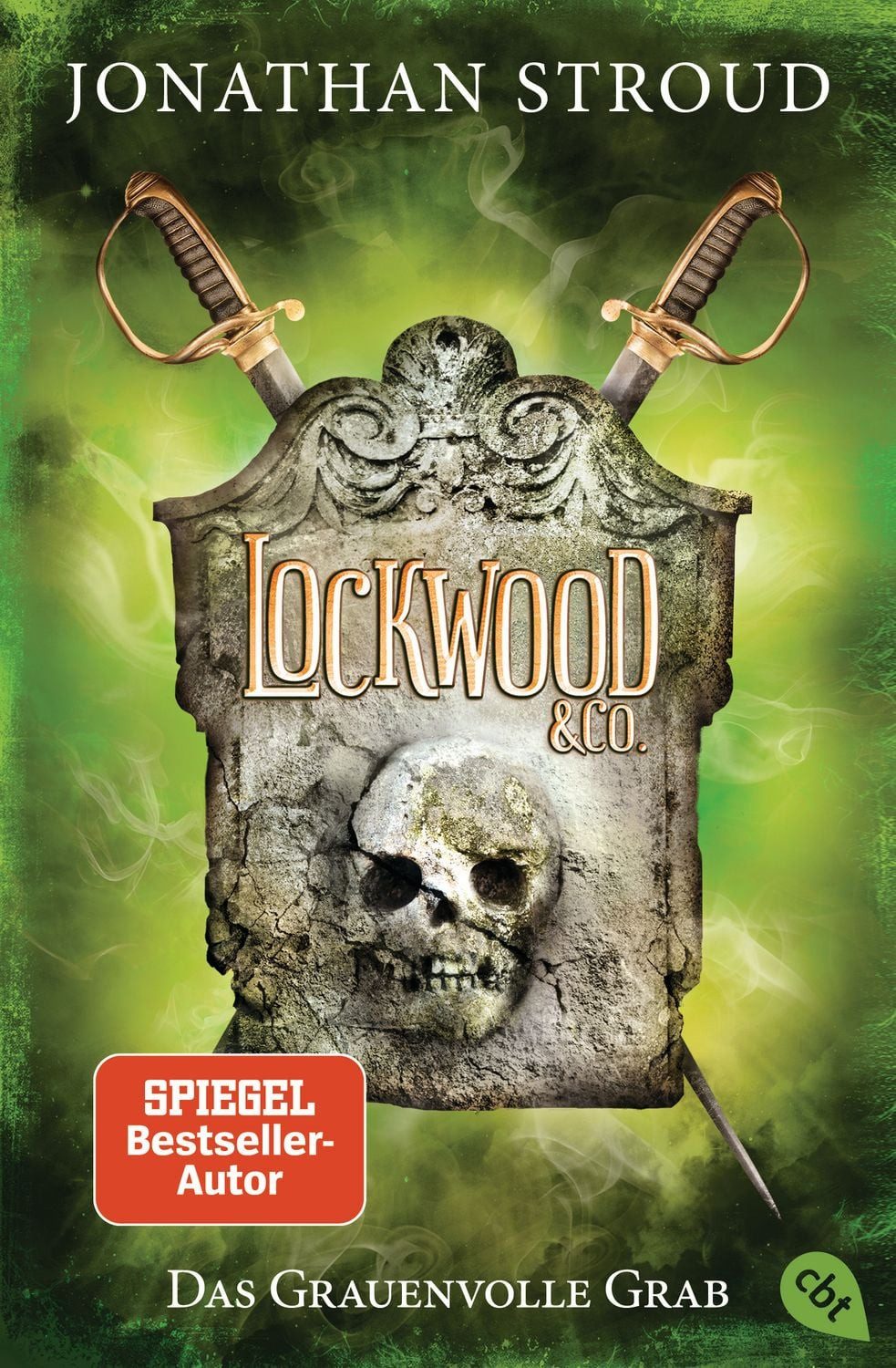 Lockwood & Co. - Das Grauenvolle Grab / Jonathan Stroud, Gänsehaut und schlaflose Nächte garantiert - für Fans von Bartimäus!