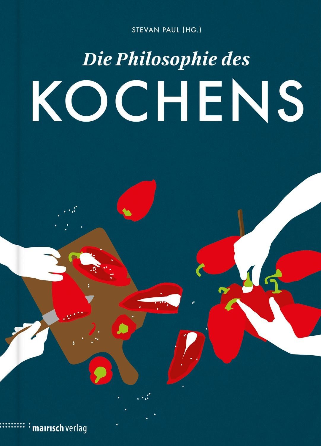 Die Philosophie des Kochens / diverse